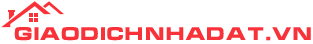 Giao Dịch Nhà Đất