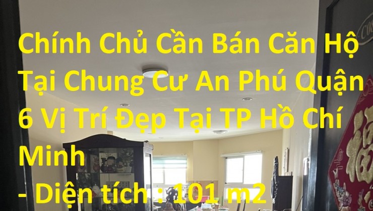 Chính Chủ Cần Bán Căn Hộ Tại Chung Cư An Phú Phường 11, Quận 6, Hồ Chí Minh