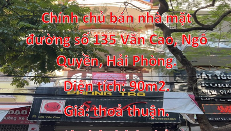 Chính chủ bán nhà mặt đường số 135 Văn Cao, Ngô Quyền, Hải Phòng.