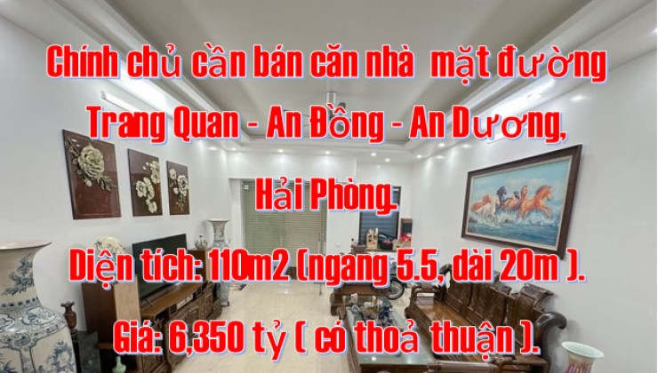 Chính chủ cần bán căn nhà  mặt đường Trang Quan- An Đồng , An Dương, Hải Phòng.