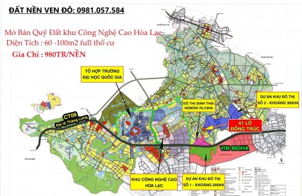 Mở Bán Quỹ Đất Chính Chủ Tại khu Công Nghệ Cao Hòa Lạc 
Gía chỉ từ 890tr/lô.