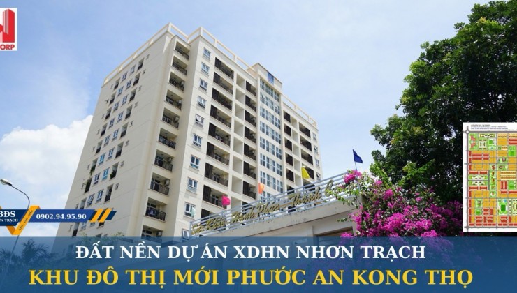 Bán nền đất dự án Xây Dựng Hà Nội , xã Phước An Nhơn Trạch đường nhựa LG 17m