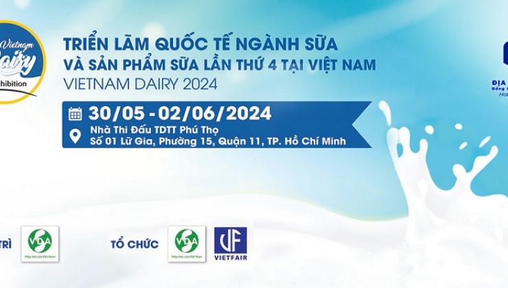 TRIỂN LÃM QUỐC TẾ NGÀNH SỮA VÀ SẢN PHẨM SỮA TẠI VIỆT NAM – Vietnam dairy 2024 ĐÃ SẴN SÀNG