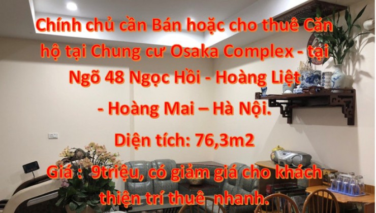 Chính chủ cần Bán hoặc cho thuê Căn hộ tại Chung cư Osaka Complex - tại Ngõ 48 Ngọc Hồi - Hoàng Liệt - Hoàng Mai – Hà Nội.