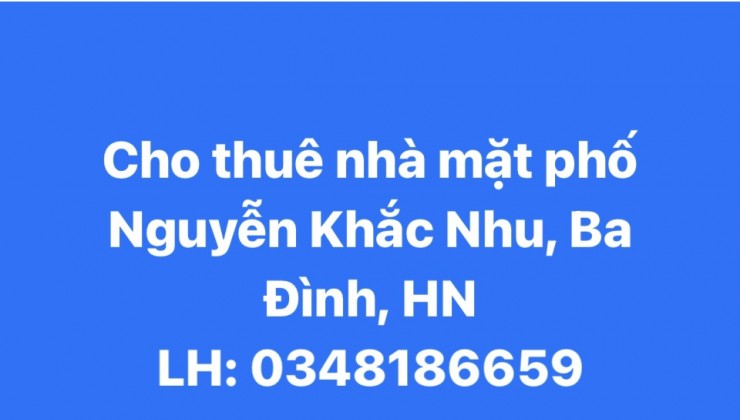 Chính chủ cho thuê cả nhà mặt phố số 1 Nguyễn Khắc Nhu, Phường Trúc Bạch, Quận Ba Đình, Hà Nội