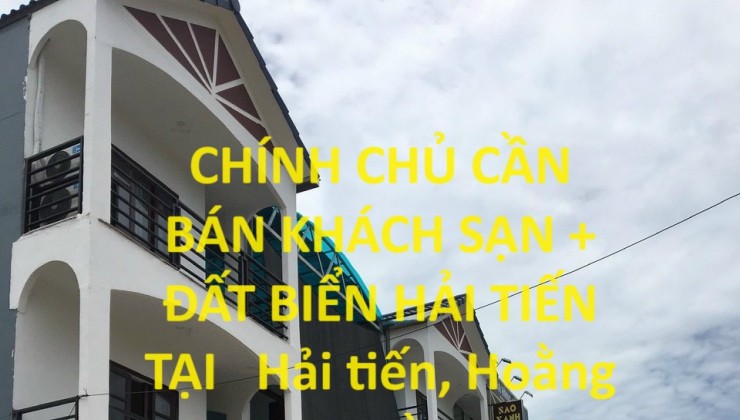 CHÍNH CHỦ CẦN BÁN KHÁCH SẠN + ĐẤT BIỂN HẢI TIẾN TẠI   Hải tiến, Hoằng Thanh, Hoằng Hóa, Thanh Hóa