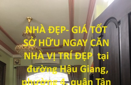 NHÀ ĐẸP- GIÁ TỐT SỞ HỮU NGAY CĂN NHÀ VỊ TRÍ ĐẸP  tại quận Tân Bình, TPHCM