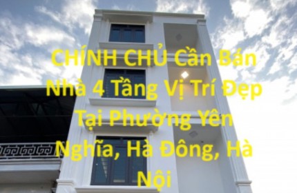 CHÍNH CHỦ Bán Nhà 4 Tầng Vị Trí Đẹp Tại Phường Yên Nghĩa, Hà Đông, Hà Nội