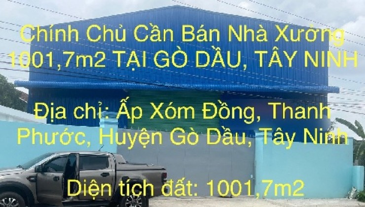 Chính Chủ Cần Bán Nhà Xưởng 1001,7m2 TẠI GÒ DẦU, TÂY NINH