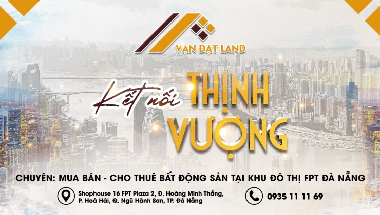 VẠN ĐẠT LAND - CHUYÊN MUA BÁN CĂN HỘ FPT PLAZA 1 VÀ FPT PLAZA 2 ĐÀ NẴNG.