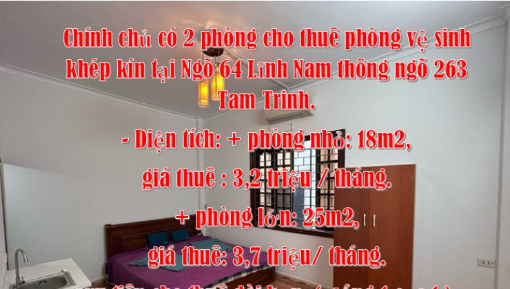 Chính chủ có 2 phòng cho thuê phòng vệ sinh khép kín tại Ngõ 64 Lĩnh Nam thông ngõ 263 Tam Trinh.