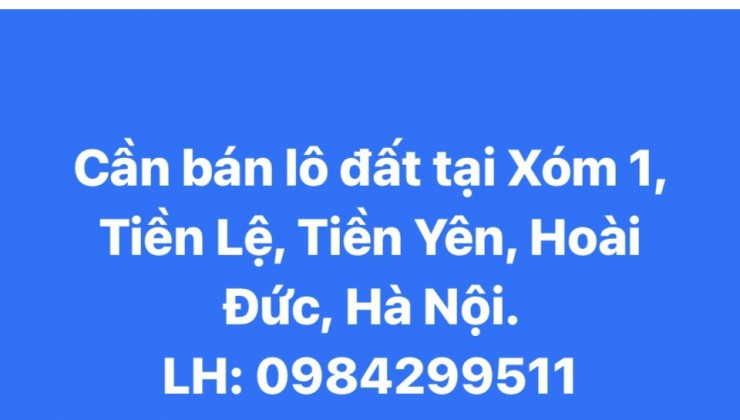 Chính chủ cần bán lô đất tại Xóm 1, thôn Tiền Lệ, xã Tiền Yên, huyện Hoài Đức, Hà Nội