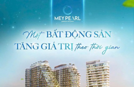 Chung Cư Meypearl Harmony - Sổ hồng sở hữu lâu dài - 80% căn hộ đều thấy biển -  căn hộ 1PN + 1