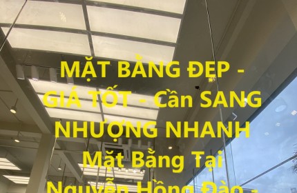 MẶT BẰNG ĐẸP - GIÁ TỐT - Cần SANG NHƯỢNG NHANH Mặt Bằng Tại Nguyễn Hồng Đào - Tân Bình - HCM