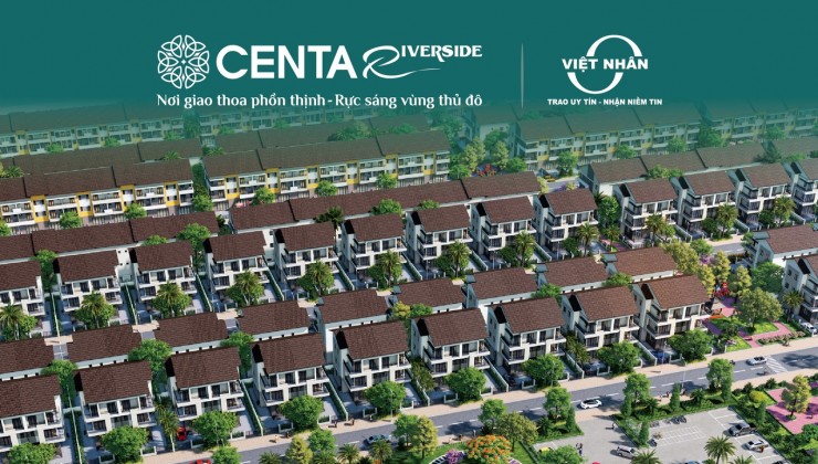 Vốn chỉ 3,3 tỷ sở hữu ngay căn biệt thự 180m2 tại khu đô thị Centa Riverside Zone 2 Vsip- Từ Sơn