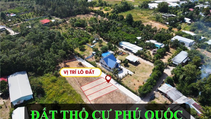 Hot ! Đất thổ cư cách TP Dương Đông Phú Quốc 2km, Giá chỉ nhỉnh 1 tỷ