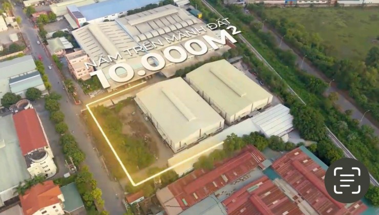 CC bán kho xưởng quyết thắng, yên nghĩa,10.000m2, giá thương lượng