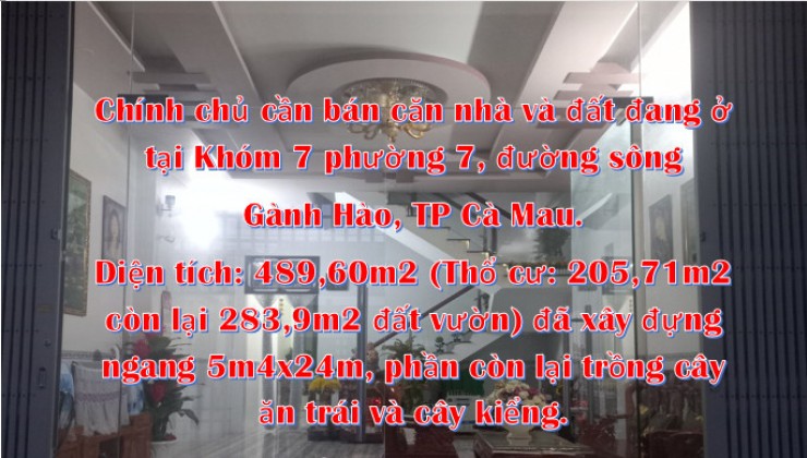 Chính chủ cần bán căn nhà và đất đang ở tại Khóm 7 phường 7, đường sông Gành Hào, TP Cà Mau.