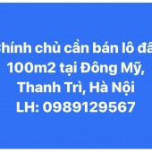 Chính chủ cần bán lô đất 100m2 tại Đông Mỹ, Thanh Trì, Hà Nội