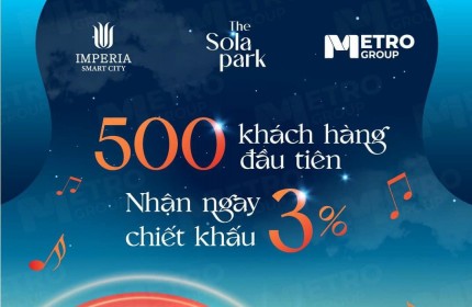 CHÍNH THỨC NHẬN BOOKING - IMPERIA SOLA PARK. Nằm trong đại đô thị Vinhomes_Smart_City. LH: 09.4546.2828