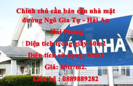 Chính chủ cần bán căn nhà mặt đường Ngô Gia Tự, Hải An, Hải Phòng.