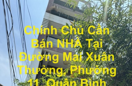 Chính Chủ Cần Bán NHÀ Tại Đường Mai Xuân Thưởng, Phường 11, Quận Bình Thạnh, HCM