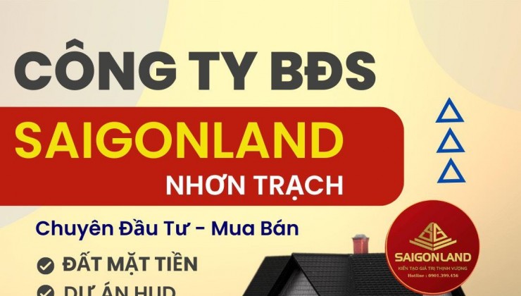 Saigonland Nhơn Trạch - Mua bán Đất Nền Sổ Sẵn Nhơn Trạch - Đất nền sân bay Long Thành.