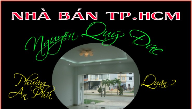 Bán rẻ nhà phố tiện kinh doanh 5 x 20m 1 trệt 3 lầu KDC An Phú Q2 TP.HCM