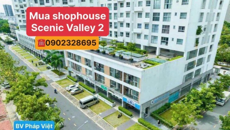 Bán shophouse tầng trệt khu dân cư Scenic Valley 2 Nguyễn Văn Linh - Giá gốc từ chủ đầu tư Phú Mỹ Hưng