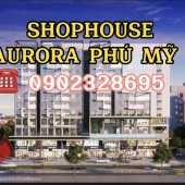 BÁN SHOP THE AURORA MẶT TIỀN NGUYỄN LƯƠNG BẰNG QUẬN 7 - MUA GIAI ĐOẠN 1 TRỰC TIẾP PHÚ MỸ HƯNG