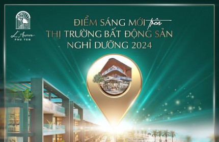 Điểm sáng mới trên thị trường bất động sản nghỉ dưỡng 2024