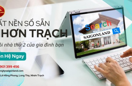 Saigonland Nhơn Trạch Đầu Tư - Mua bán Đất Nền Nhơn Trạch - Đất nền sân bay Long Thành - Vùng ven TPHCM