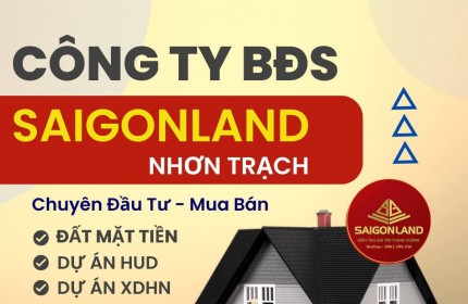 Saigonland Nhơn Trạch - Mua bán Đất Nền Sổ Sẵn Nhơn Trạch - Đất nền sân bay Long Thành.