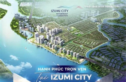 Khu đô thị Izumi City Nam Long - Nhà phố/Shophouse/Biệt thự ven sông