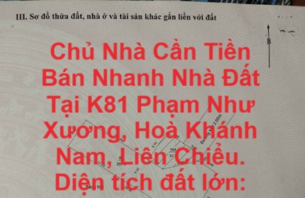 Chủ Nhà Cần Tiền Bán Nhanh Nhà Đất Tại K81 Phạm Như Xương, Hoà Khánh Nam, Liên Chiểu.