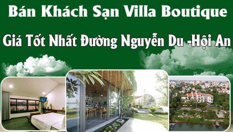 Bán Khách Sạn Villa Boutique Giá Tốt Nhất Đường Nguyễn Du -Hội An