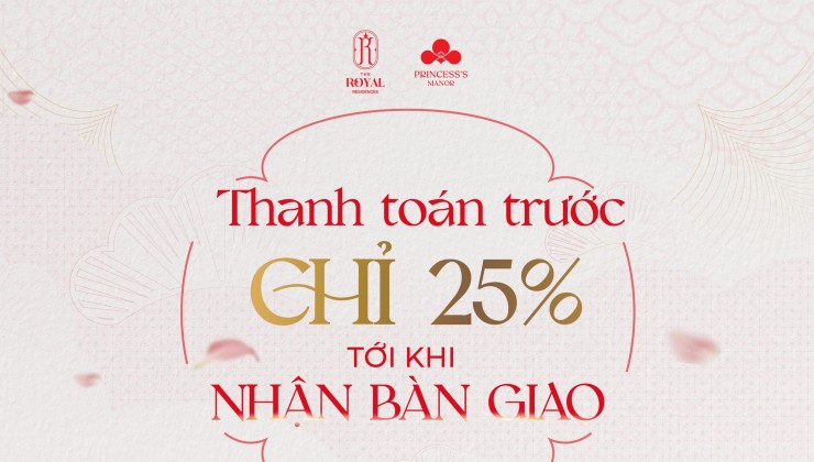 CĂN HỘ CAO CẤP THE ROYAL RESIDENCES - VINHOMES STAR CITY. VÀO 25% GTCH, NHẬN NHÀ. LH: 0966 343 969