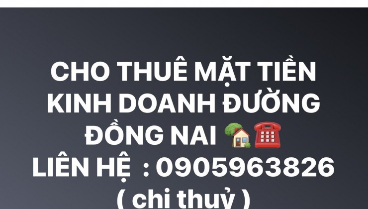 CHÍNH CHỦ EM CẦN CHO THUÊ MẶT TIỀN KINH DOANH TRÊN ĐƯỜNG ĐỒNG NAI - NHA TRANG