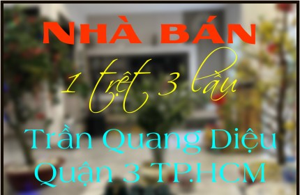 Nhà phố rẻ 1 trệt 3 lầu Trần Quang Diệu Quận 3 Thành Phố Hồ Chí Minh