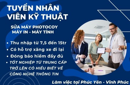 Tuyển Dụng Nhân Viễn Kỹ Thuật Sửa Máy Photocopy