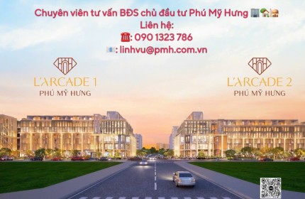 5 SIÊU PHẨM LARCADE PHÚ MỸ HƯNG CUỐI CÙNG. Xem ngay 0901323786