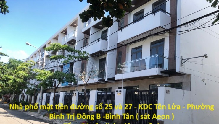 Nhà phố mặt tiền đường số 25 và 27 - KDC Tên Lửa - Phường Bình Trị Đông B -Bình Tân ( sát Aeon )