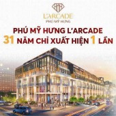 Phú Mỹ Hưng mở bán căn góc siêu đẹp tại dự án L'arcade. Mua giá gốc giai đoạn 1 trực tiếp chủ đầu tư