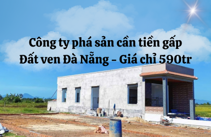 GIA ĐÌNH BUỘC PHẢI BÁN LÔ ĐẤT VEN ĐÀ NẴNG GIÁ 600tr!