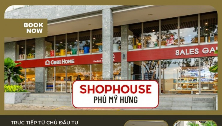 Chủ đầu tư Phú Mỹ Hưng Mở bán Shophouse mặt tiền đường Tôn Dật Tiên - Shop diện tích lớn - Sáng - Thoáng - View đẹp