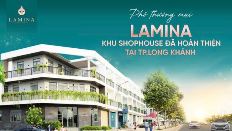 PHỐ THƯƠNG MẠI LAMINA - KHU SHOPHOUSE ĐÃ HOÀN THIỆN TẠI TP.LONG KHÁNH