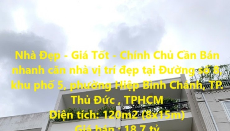 Nhà Đẹp - Giá Tốt - Chính Chủ Cần Bán nhanh căn nhà vị trí đẹp tại TP Thủ Đức, TPHCM