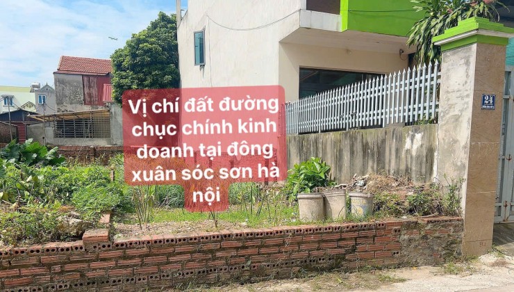 CHÍNH CHỦ E CẦN BÁN RA LÔ ĐẤT ĐƯỜNG CHỤC CHÍNH KINH DOANH DC TẠI ĐÔNG XUÂN SS HÀ NỘI GIA  CẦN TIỀN GÂP GẤP CHƯA  ĐÉN 2 TỶ