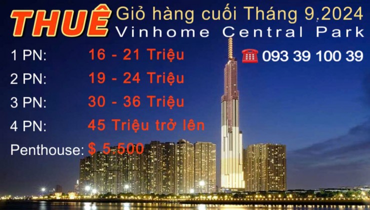 Thuê căn hộ Vinhomes Central ParkTh9.2024 – 68 Căn độc quyền, giá tốt nhất thị trường.LH 0933910039