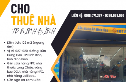 CHO THUÊ NHÀ KINH DOANH - 102M2 - TP. NINH BÌNH